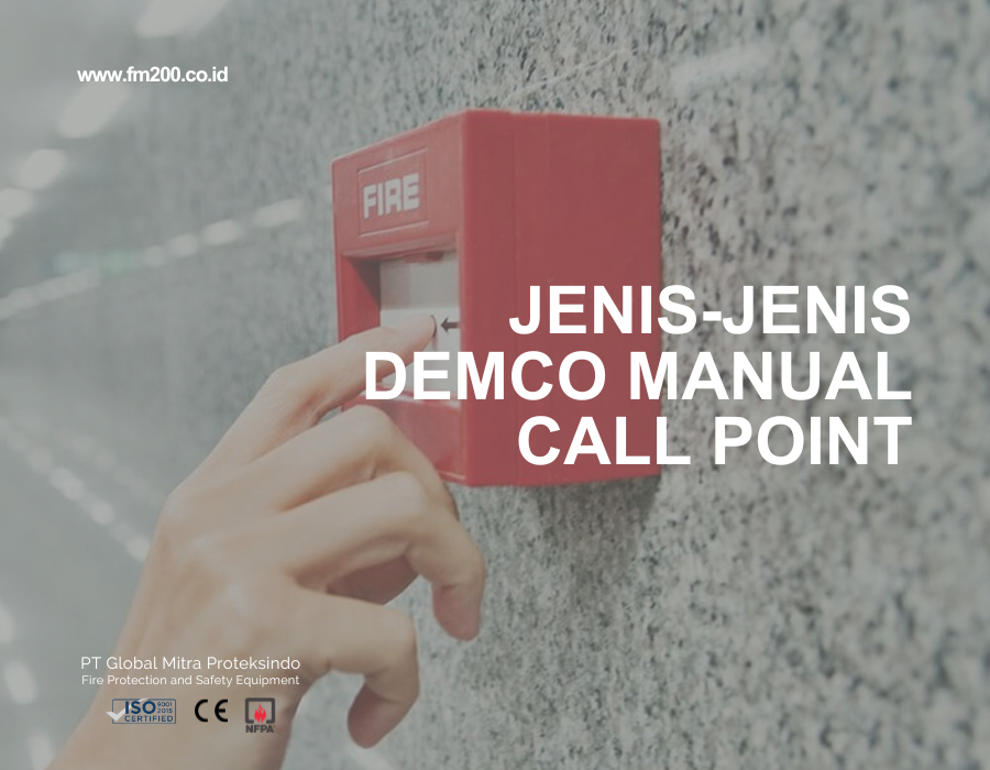 	 Jenis-Jenis Demco Manual Call Point | FM200 Fire Suppression System