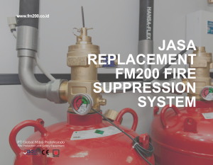 Jasa Replacement FM200 Fire Suppression System - PT Global Mitra Proteksindo