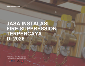 Jasa Instalasi Fire Suppression Terpercaya di 2026