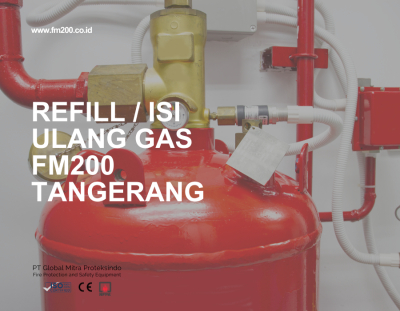 Refill / Isi Ulang Gas FM200 Tangerang